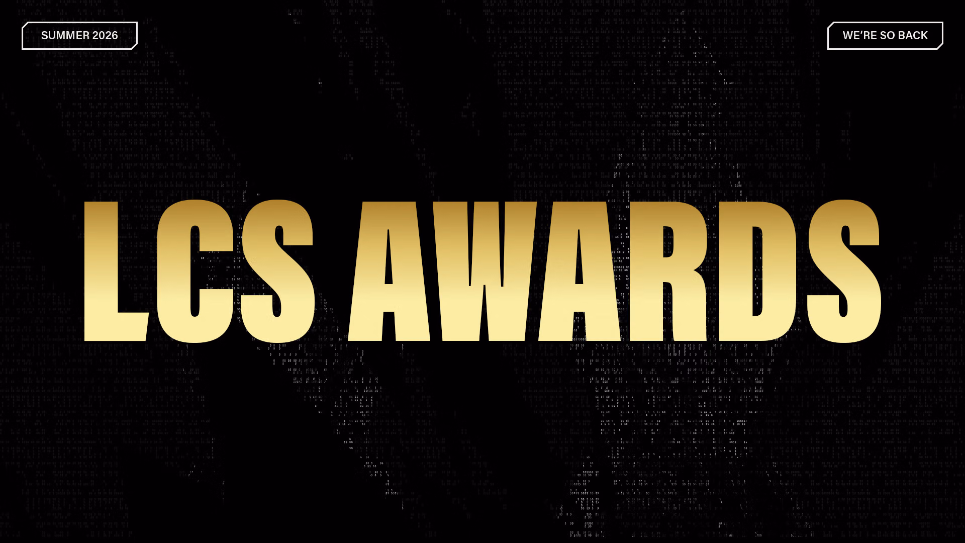 2026 LCS Summer Split Awards Official LCS Awards graphic for the 2026 Summer Split with large gold LCS Awards lettering