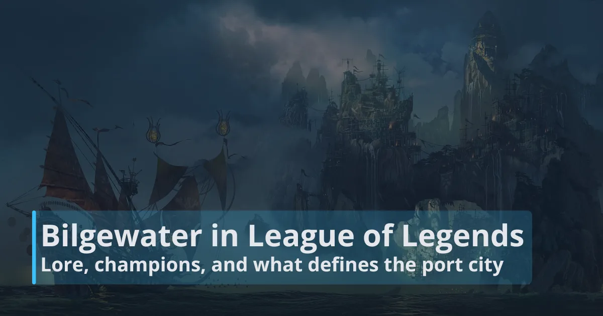 Bilgewater in League of Legends: Lore, champions, and what defines the port city Bilgewater in League of Legends: Lore, champions, and what defines the port city