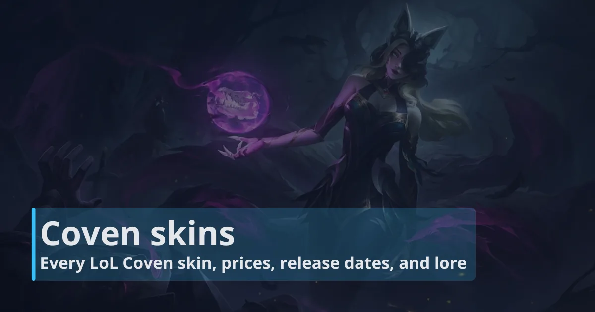 Coven skins: Every LoL Coven skin, prices, release dates, and lore