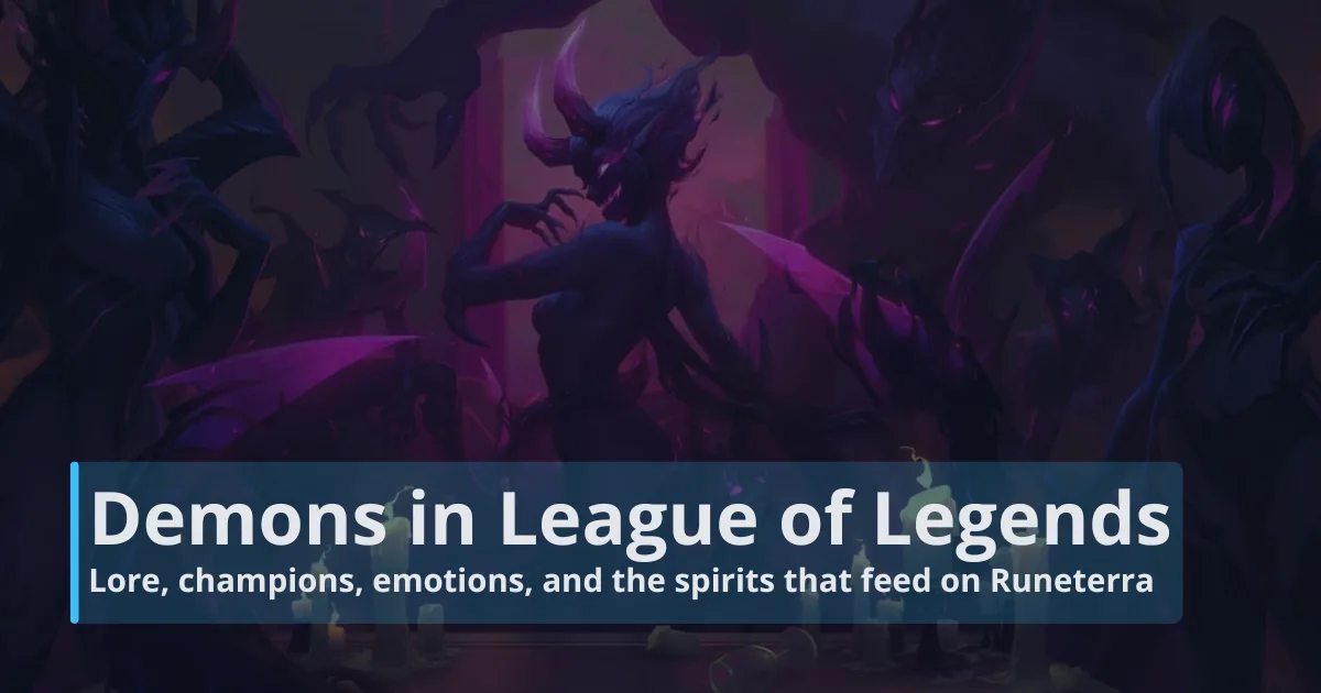 Demons in League of Legends: Lore, champions, emotions, and the spirits that feed on Runeterra