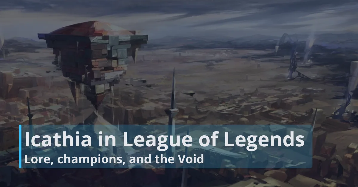 Icathia in League of Legends: Lore, champions, and the Void