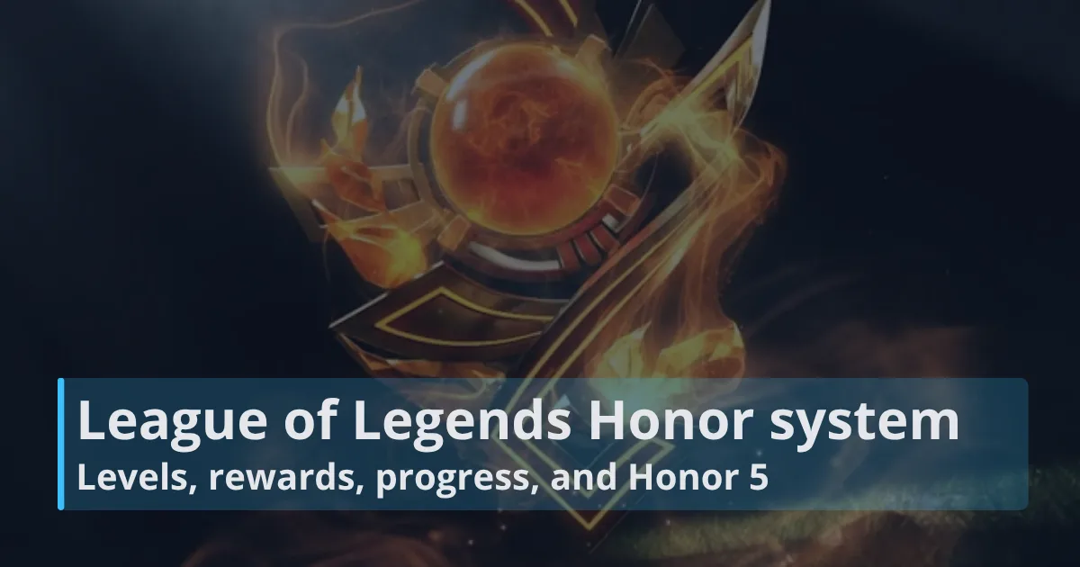 League of Legends Honor system: levels, rewards, progress, and Honor 5