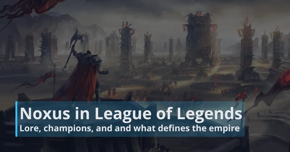 Noxus in League of Legends: Lore, champions, and what defines the empire Noxus in League of Legends: Lore, champions, and what defines the empire