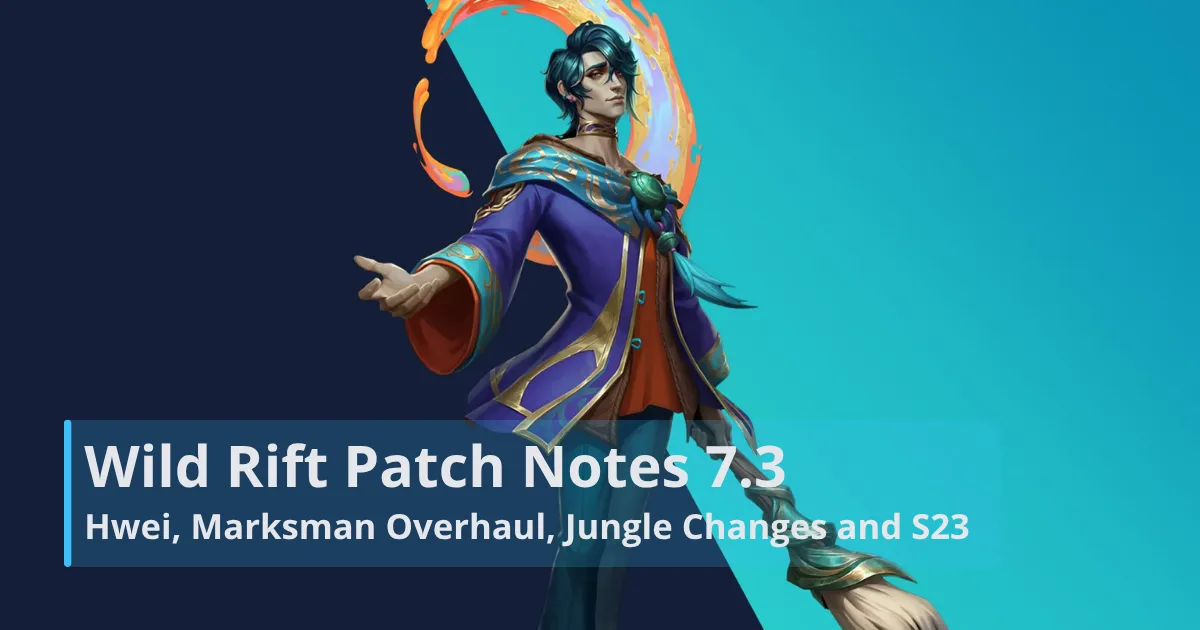wild-rift-patch-7-3 Wild Rift Patch Notes 7.3: Hwei, Marksman Overhaul, Jungle Changes and S23.