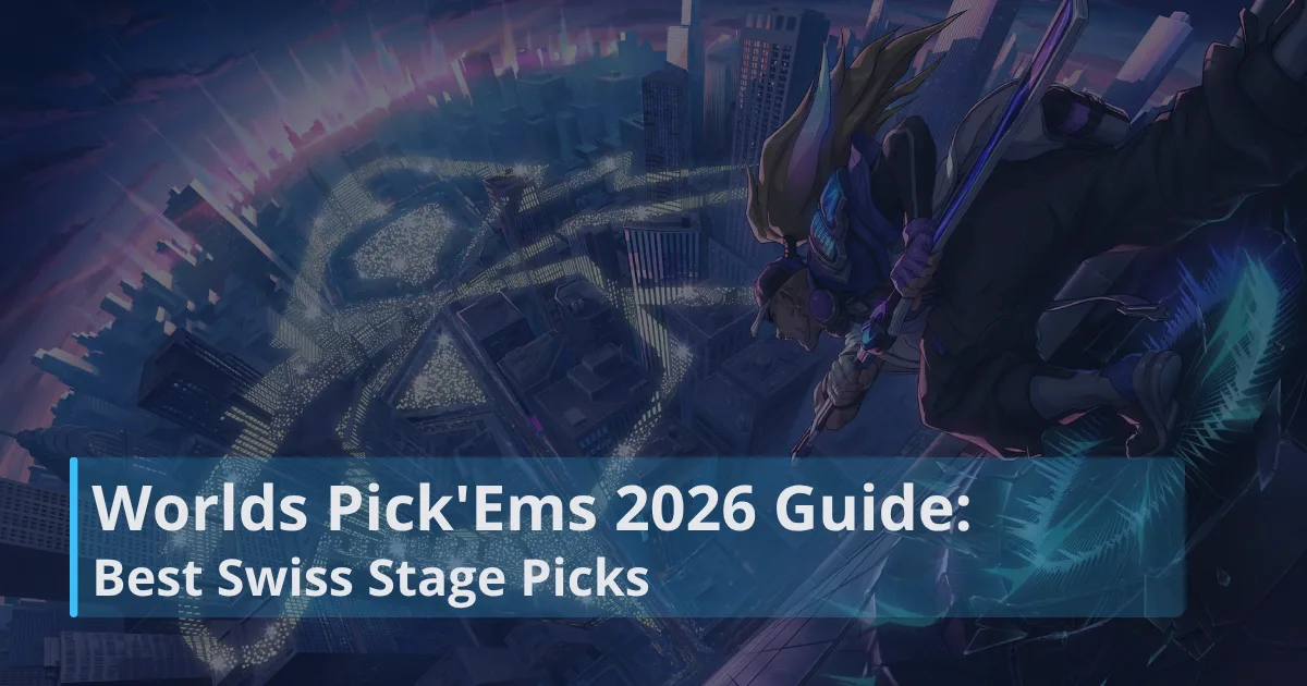 Worlds Pick'Ems 2026 Guide: Best Swiss Stage Picks, Predictions and Rewards.